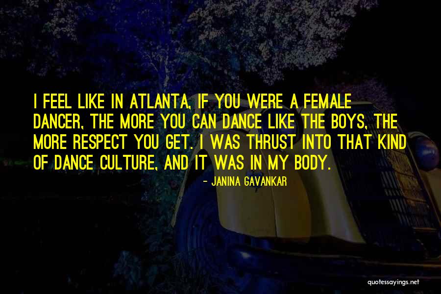 Female Dancer Quotes By Janina Gavankar Female Dancer Quotes By Janina Gavankar
