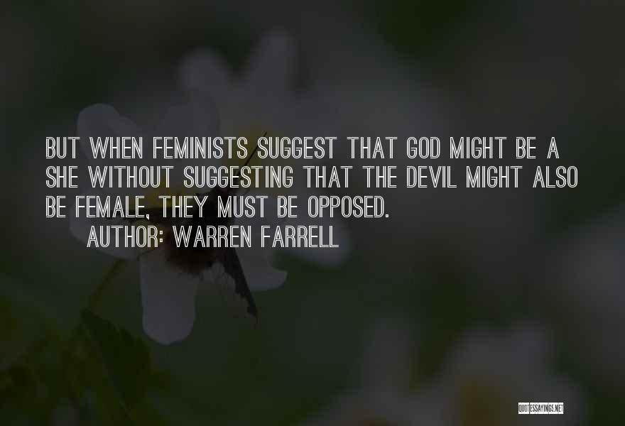 Female Devil Quotes By Warren Farrell