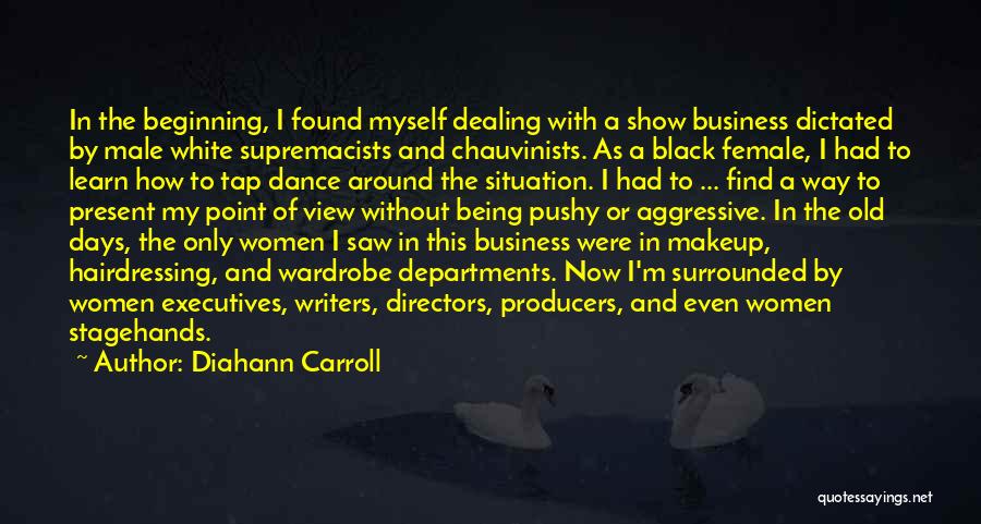 Female Directors Quotes By Diahann Carroll