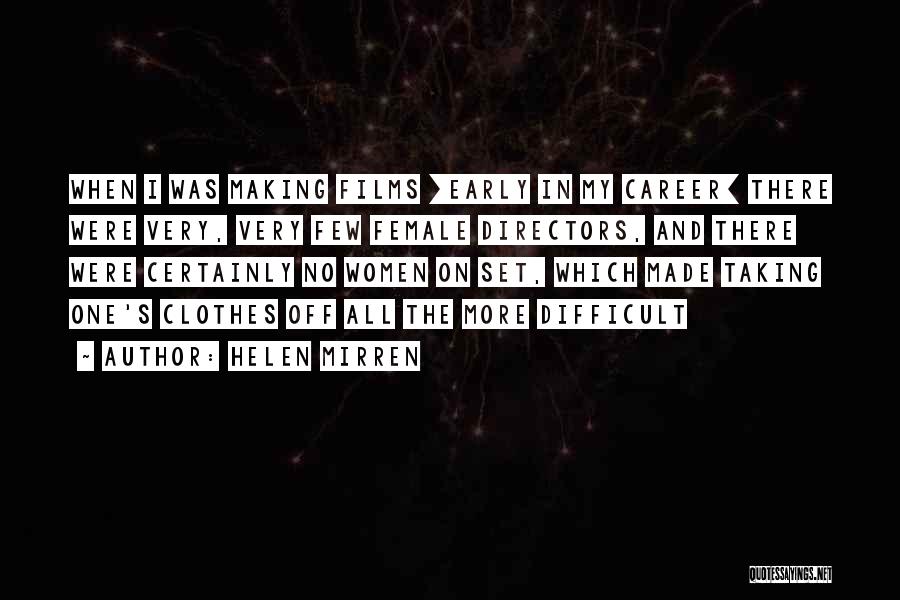 Female Directors Quotes By Helen Mirren