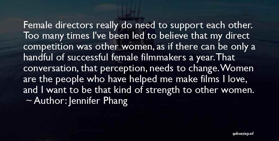 Female Directors Quotes By Jennifer Phang