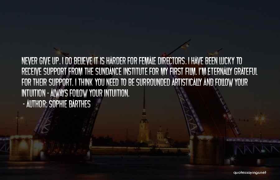 Female Directors Quotes By Sophie Barthes