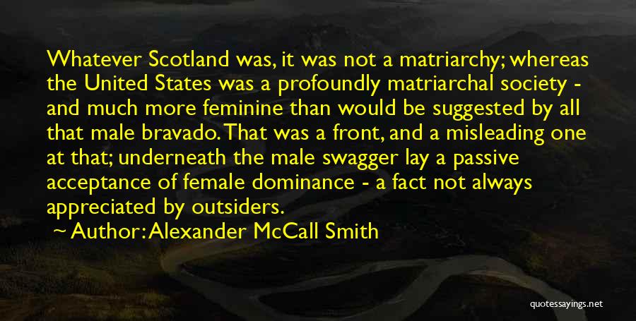 Female Dominance Quotes By Alexander McCall Smith