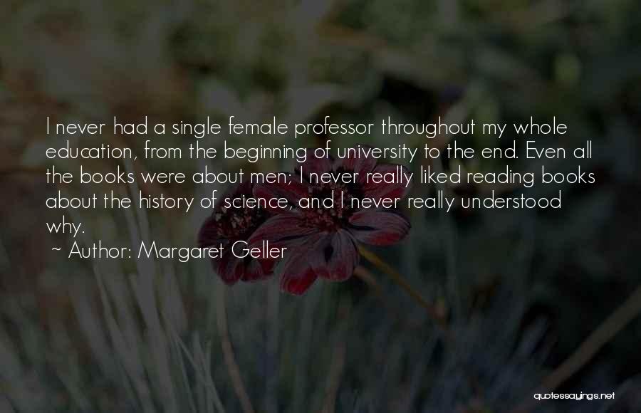 Female Education Quotes By Margaret Geller