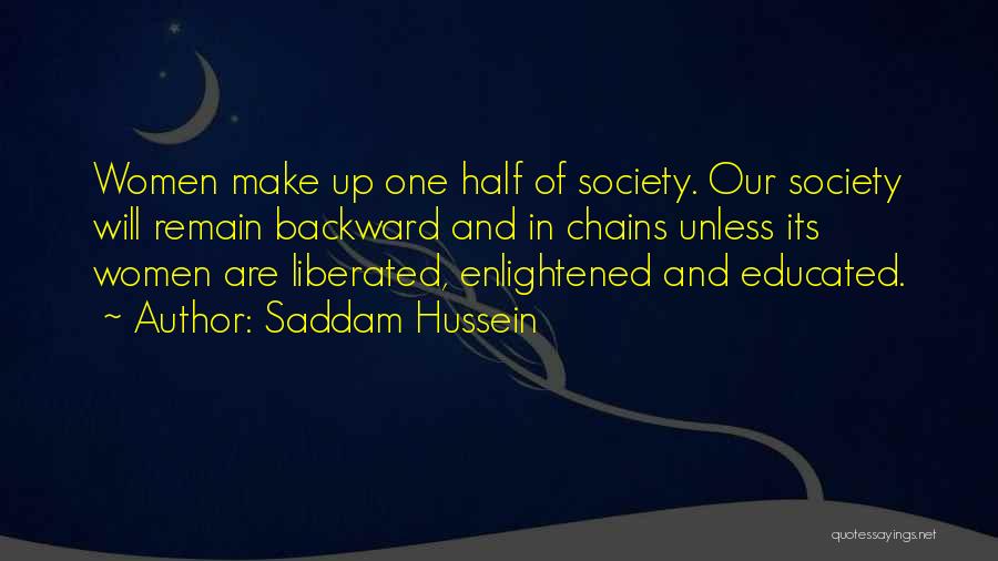 Female Emancipation Quotes By Saddam Hussein