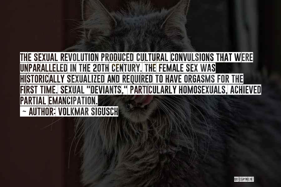 Female Emancipation Quotes By Volkmar Sigusch