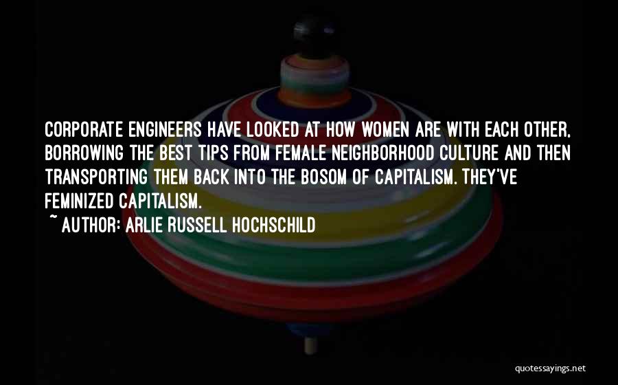 Female Engineers Quotes By Arlie Russell Hochschild