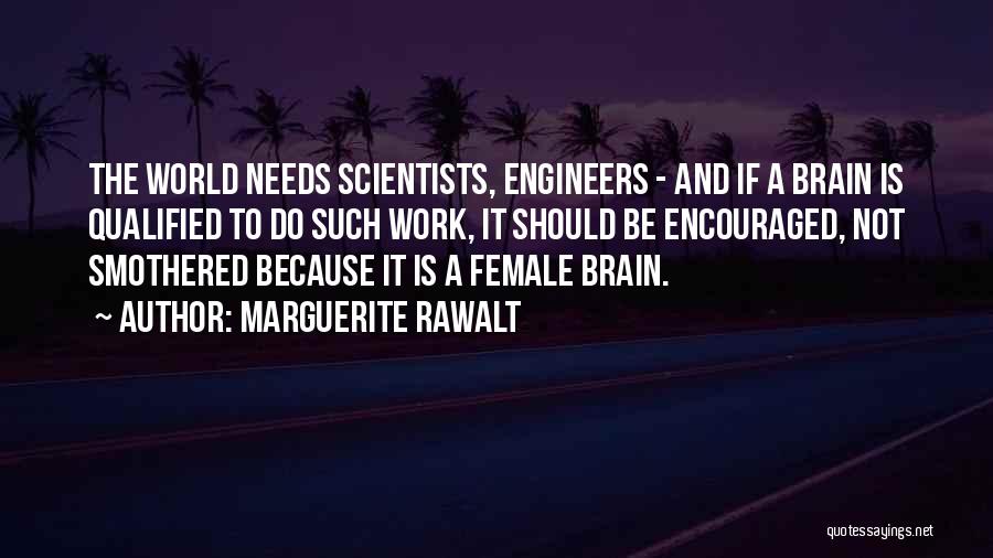 Female Engineers Quotes By Marguerite Rawalt