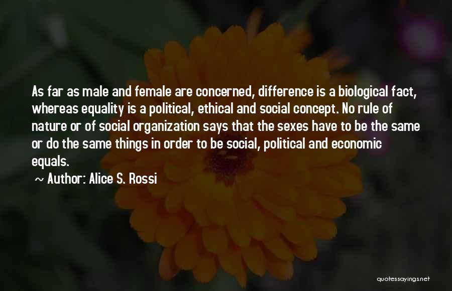 Female Equality Quotes By Alice S. Rossi