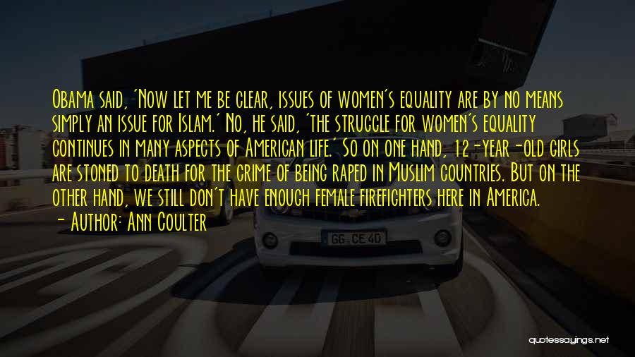 Female Equality Quotes By Ann Coulter