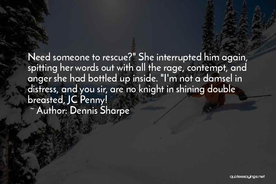 Female Equality Quotes By Dennis Sharpe