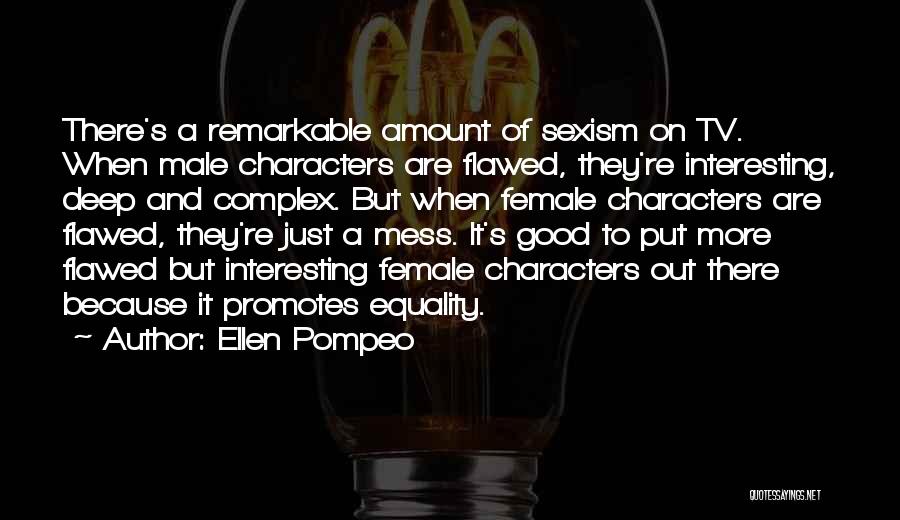 Female Equality Quotes By Ellen Pompeo