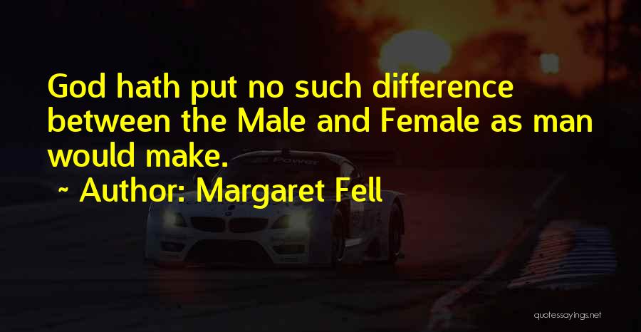 Female Equality Quotes By Margaret Fell