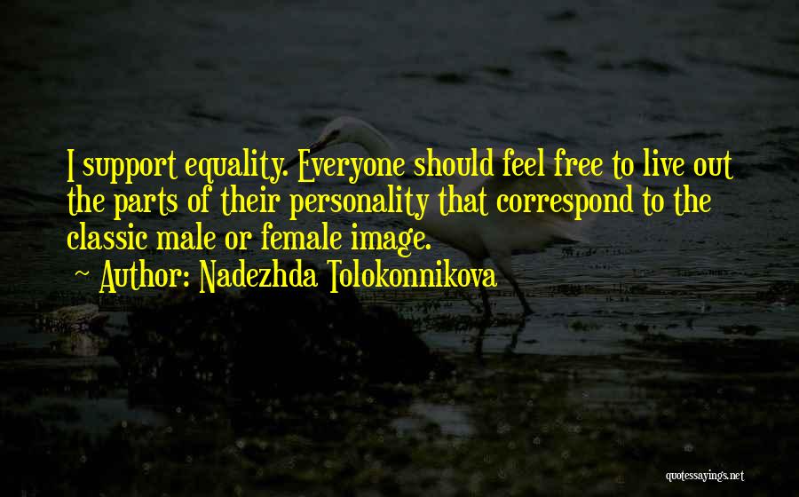 Female Equality Quotes By Nadezhda Tolokonnikova