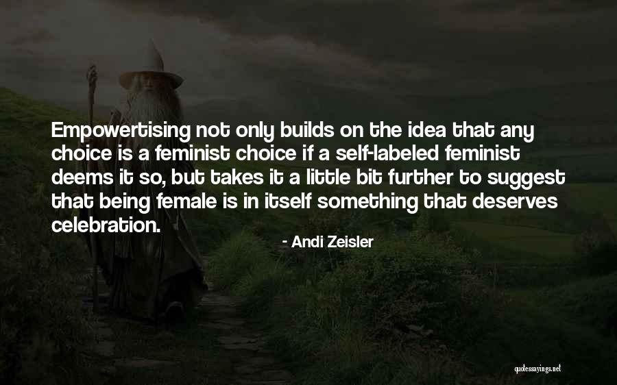 Female Feminist Quotes By Andi Zeisler