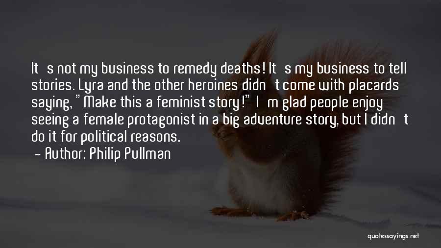 Female Feminist Quotes By Philip Pullman