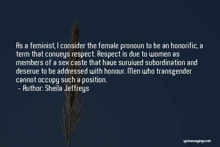 Female Feminist Quotes By Sheila Jeffreys