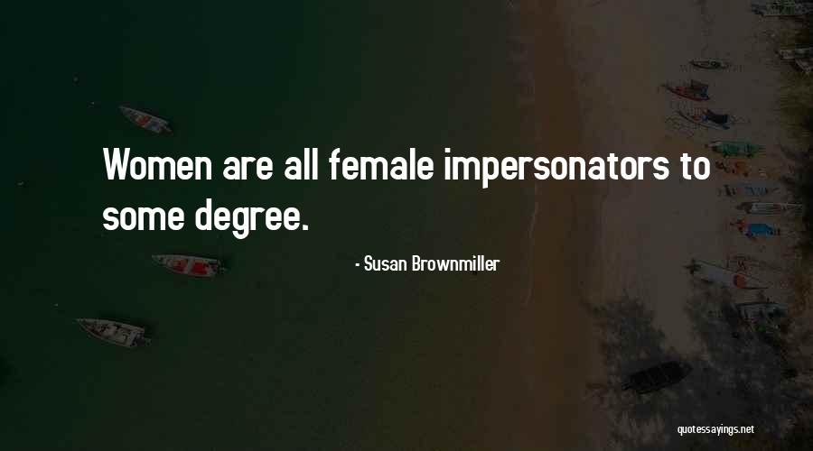 Female Feminist Quotes By Susan Brownmiller