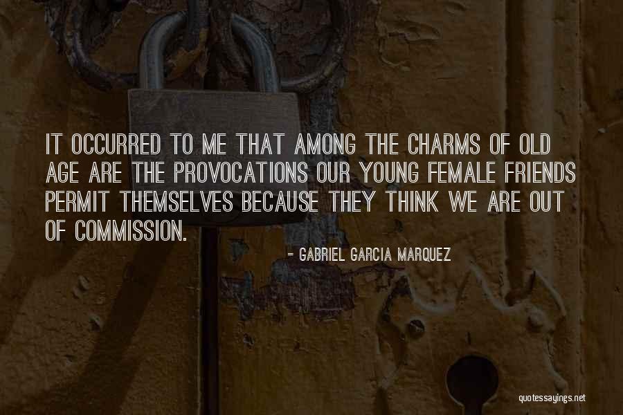 Female Friends Quotes By Gabriel Garcia Marquez Female Friends Quotes By Gabriel Garcia Marquez