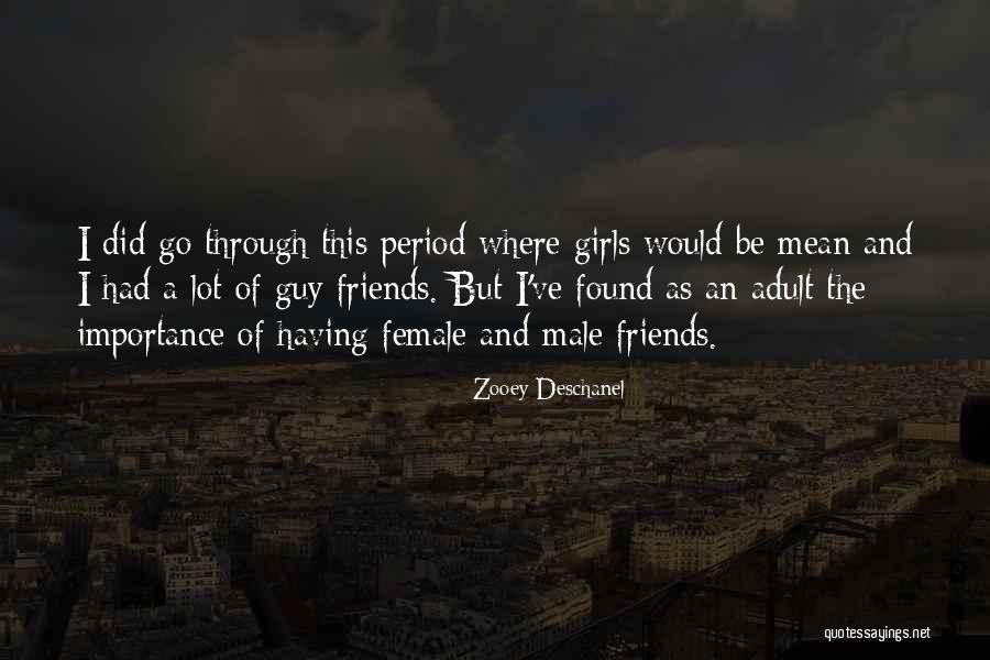 Female Friends Quotes By Zooey Deschanel Female Friends Quotes By Zooey Deschanel