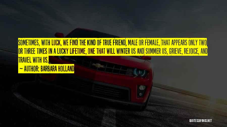 Female Friendship Quotes By Barbara Holland