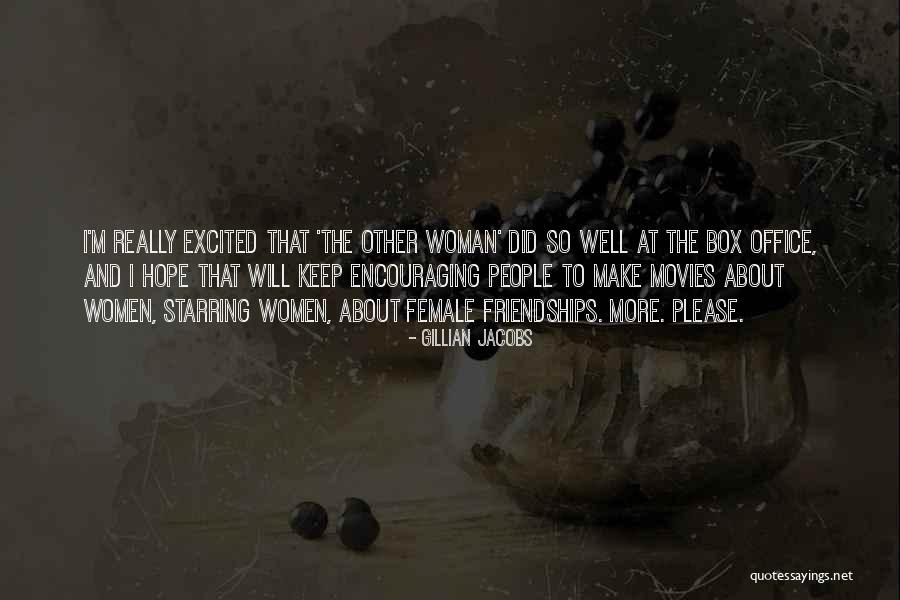 Female Friendships Quotes By Gillian Jacobs Female Friendships Quotes By Gillian Jacobs