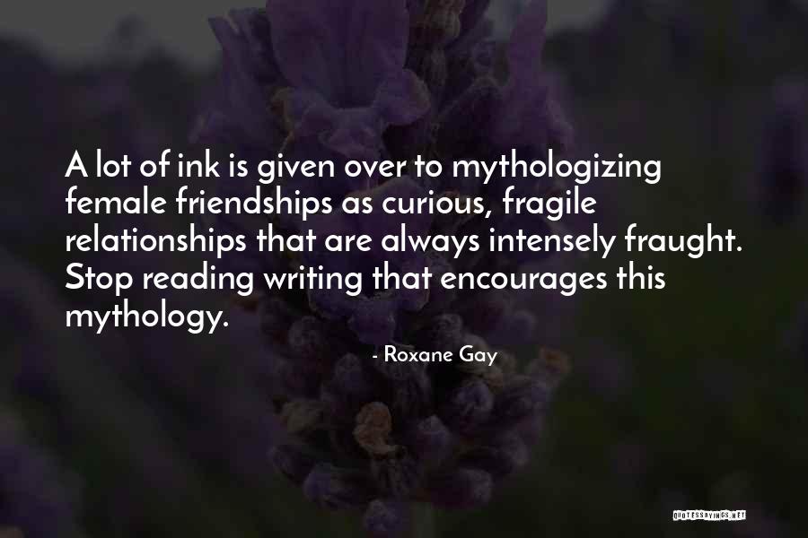 Female Friendships Quotes By Roxane Gay Female Friendships Quotes By Roxane Gay