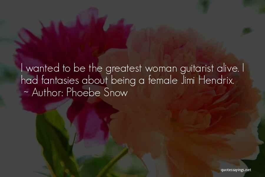 Female Guitarist Quotes By Phoebe Snow