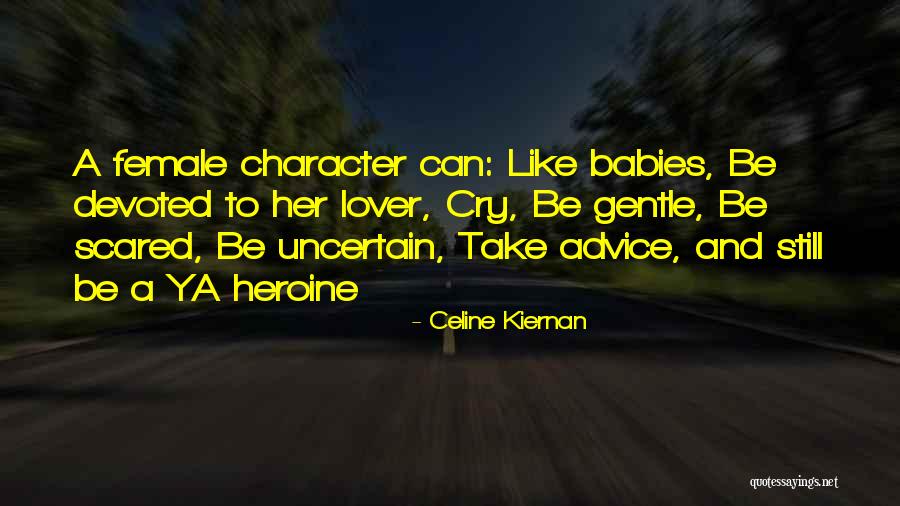 Female Heroines Quotes By Celine Kiernan