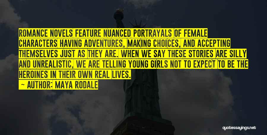 Female Heroines Quotes By Maya Rodale