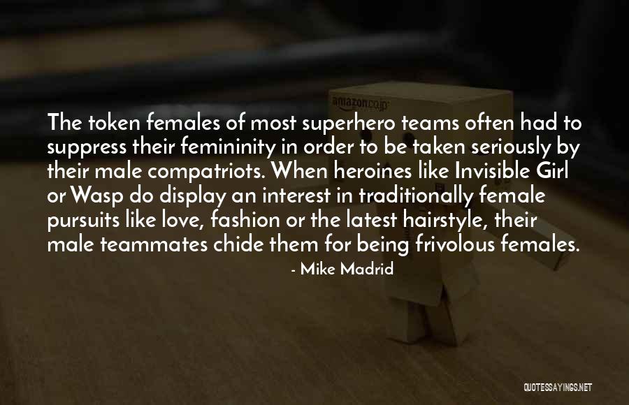 Female Heroines Quotes By Mike Madrid Female Heroines Quotes By Mike Madrid