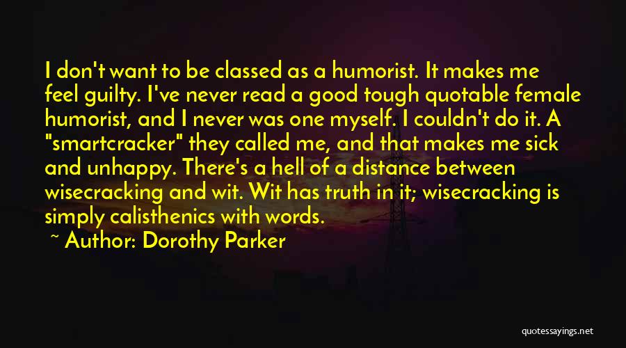 Female Humorist Quotes By Dorothy Parker