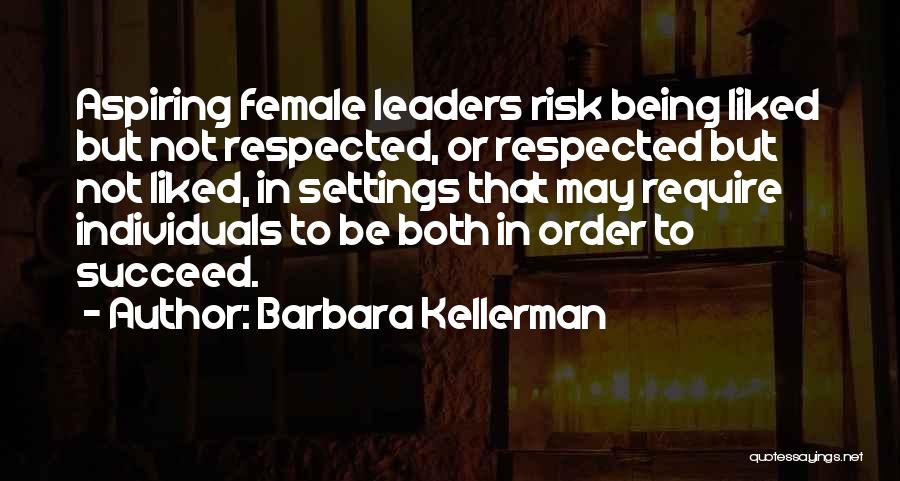 Female Leaders Quotes By Barbara Kellerman