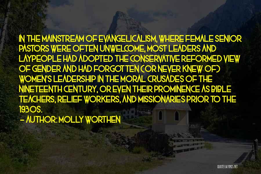 Female Leaders Quotes By Molly Worthen