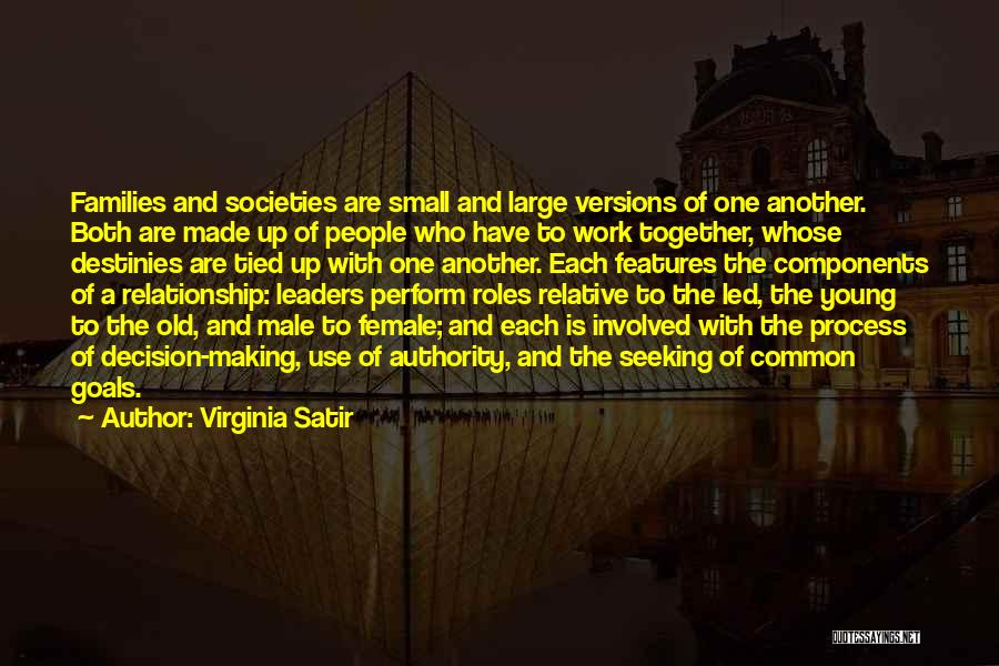 Female Leaders Quotes By Virginia Satir