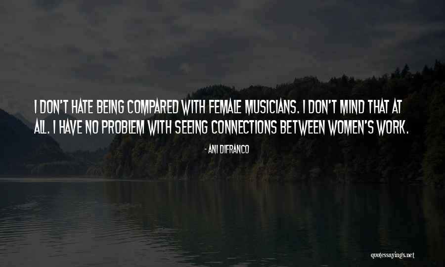 Female Musicians Quotes By Ani DiFranco