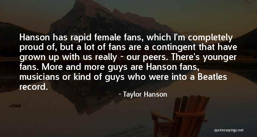 Female Musicians Quotes By Taylor Hanson