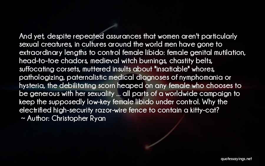 Female Mutilation Quotes By Christopher Ryan