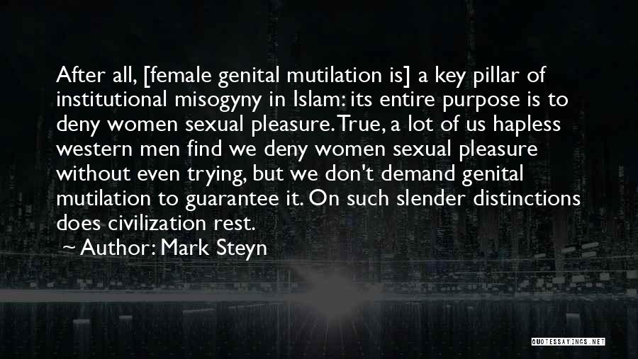 Female Mutilation Quotes By Mark Steyn