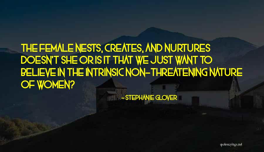 Female Nature Quotes By Stephanie Glover Female Nature Quotes By Stephanie Glover
