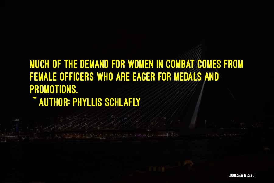 Female Officers Quotes By Phyllis Schlafly