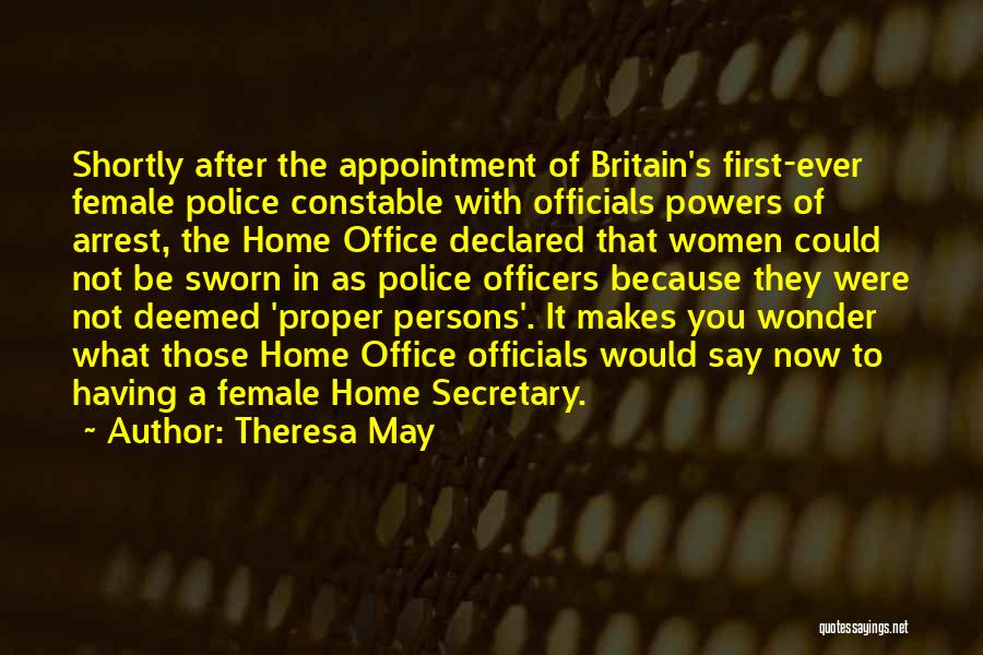 Female Officers Quotes By Theresa May