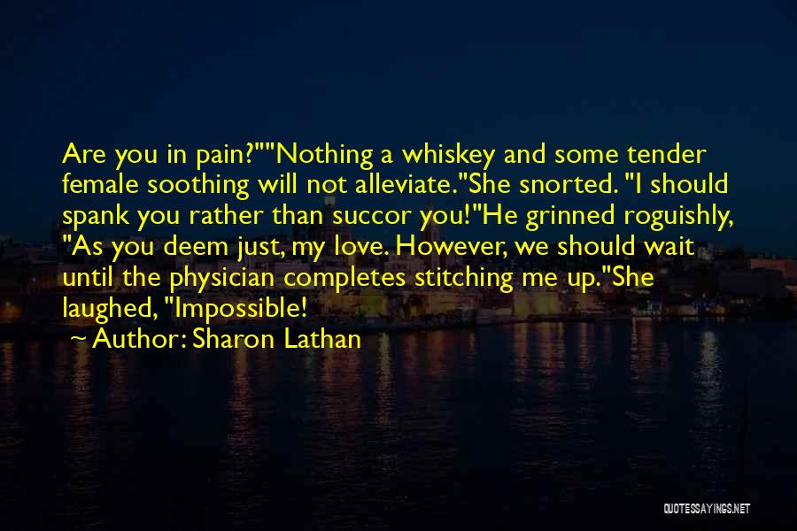 Female Physician Quotes By Sharon Lathan