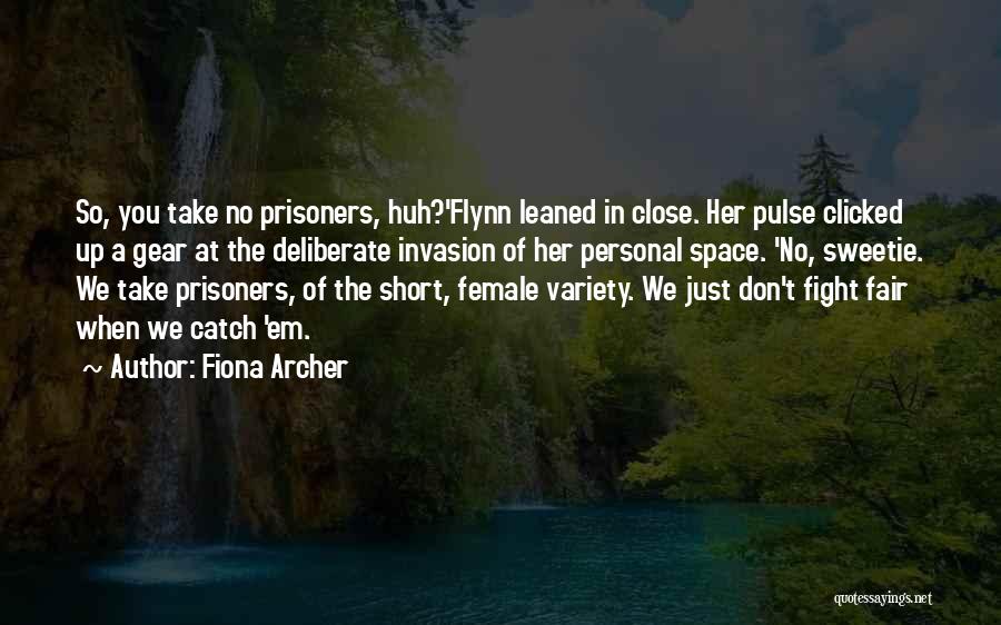 Female Prisoners Quotes By Fiona Archer