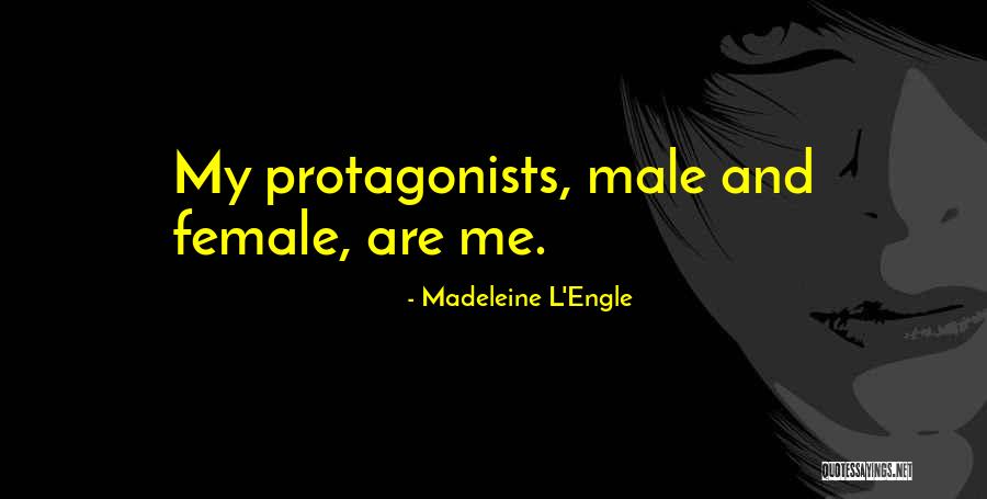 Female Protagonists Quotes By Madeleine L'Engle Female Protagonists Quotes By Madeleine L'Engle