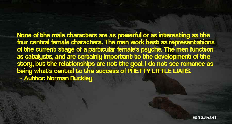 Female Psyche Quotes By Norman Buckley