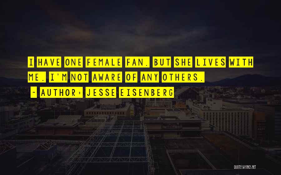 Female Quotes By Jesse Eisenberg
