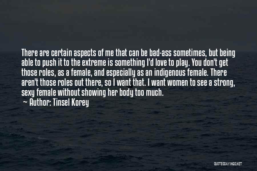 Female Quotes By Tinsel Korey