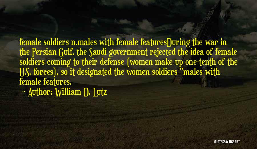Female Quotes By William D. Lutz