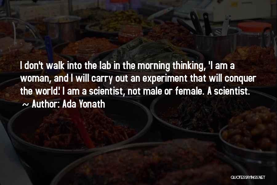 Female Scientist Quotes By Ada Yonath